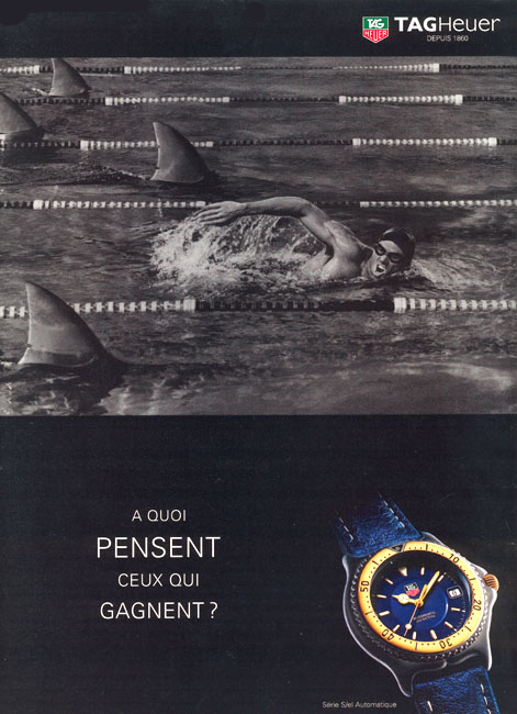 Publicité Tag Heuer - A quoi pensent ceux qui gagnent - natation - requins - Agence BDDP - 1995