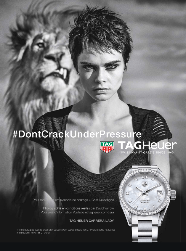 Publicité - Tag heuer - Don't crack under pressure -Cara Delevingne - Lion - montre argentée