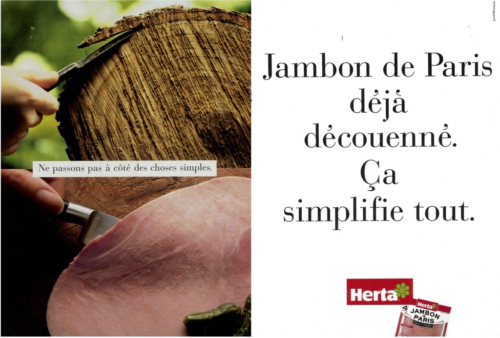 Annonces Presse - Herta - Ne passons pas à côté des choses simples - Jambon Paris -Main - Ecorce  - Agence Jean&Montmarin