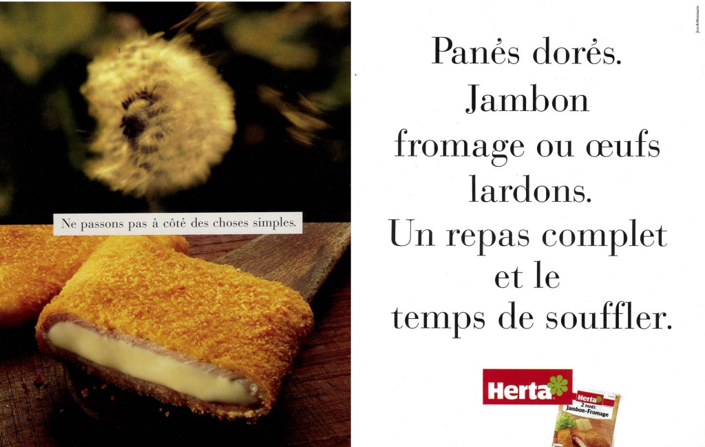 Annonces Presse - Herta - Ne passons pas à côté des choses simples - Panés - Pissenlit - 1996 - - Agence Jean&Montmarin