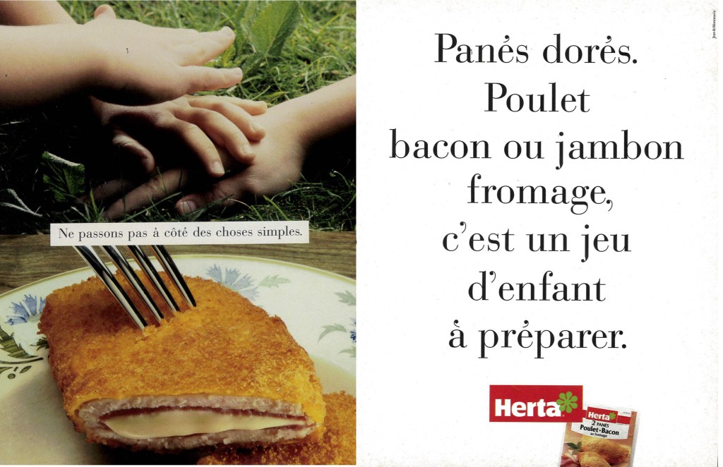 Annonces Presse - Herta - Ne passons pas à côté des choses simples - Panés - Mains  - Agence Jean&Montmarin