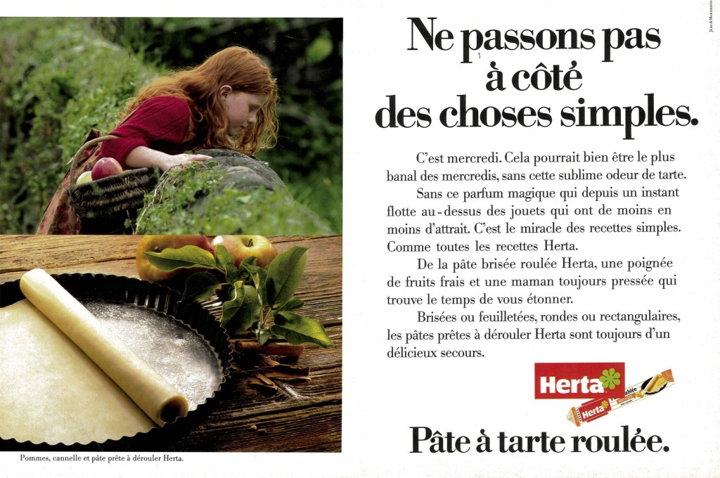 Annonces Presse - Herta - Ne passons pas à côté des choses simples - Pâte à tarte - Fillette  - Agence Jean&Montmarin 