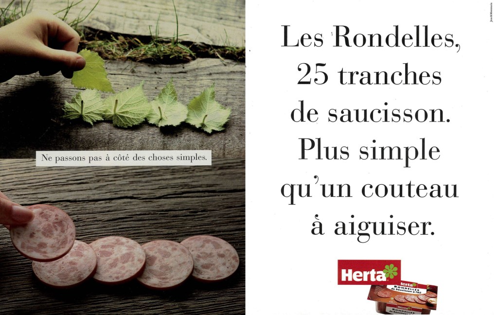Annonces Presse - Herta - Ne passons pas à côté des choses simples - Rondelles saucisson - feuilles - Agence Jean&Montmarin