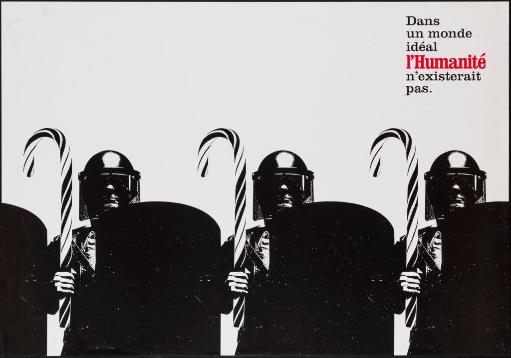 Campagne l'Humanité - Dans un monde idéal - Affiche - CRS - Sucre d'orge