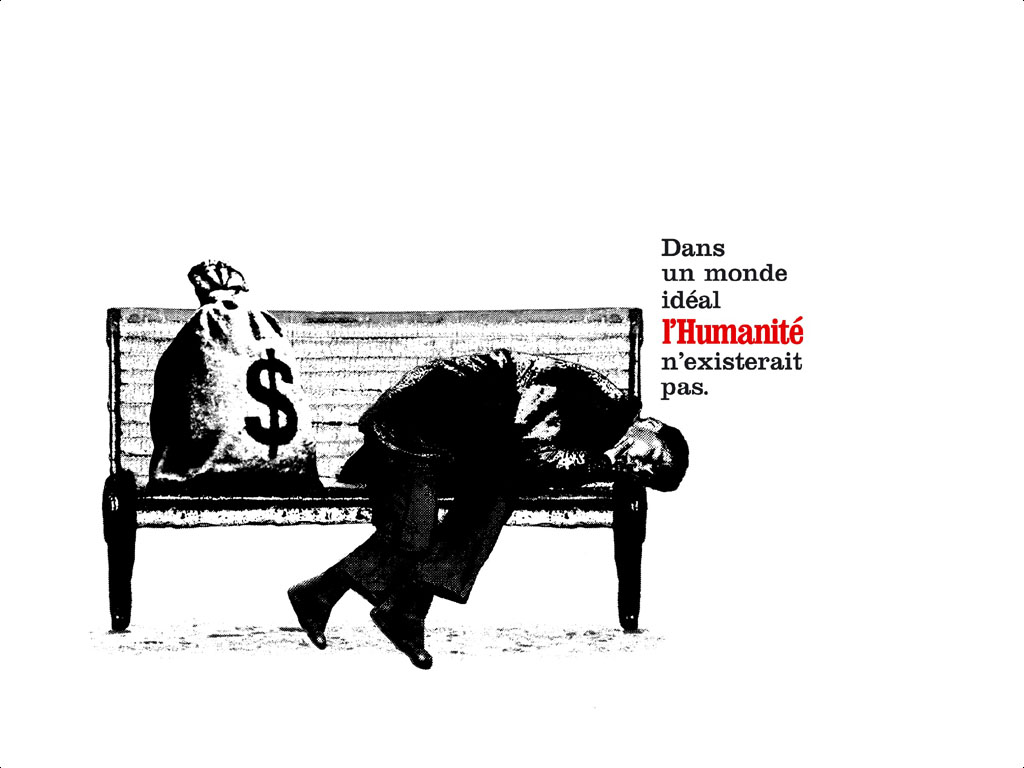 Campagne l'Humanité - Dans un monde idéal - Affiche - SDF - Sac de billets