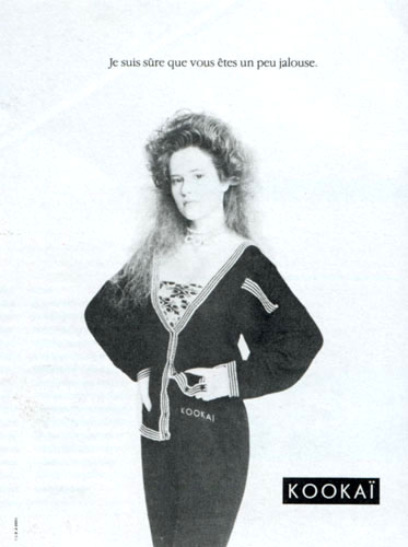 Publicité Kookaï - Noir et blanc - 1987 - Je suis sûre que vous êtes un peu jalouse