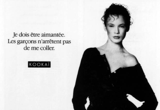 Publicité Kookaï - Noir et blanc - 1988 - Je dois être aimantée. Les garçons n'arrêtent pas de me coller