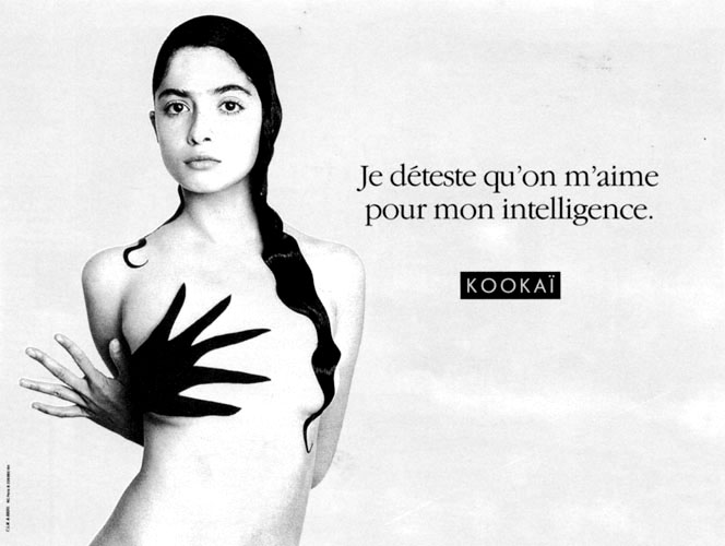 Publicité Kookaï - Noir et blanc - 1988 - Je déteste qu'on m'aime pour mon intelligence