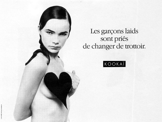 Publicité Kookaï - Noir et blanc - 1988 - Les garçons laids sont priés de changer de trottoir