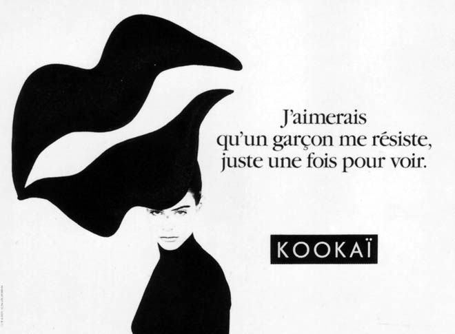 Publicité Kookaï - Noir et blanc - 1988 - J'aimerai qu'un garçon me résiste, juste pour voir
