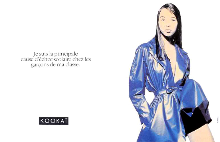 Publicité Kookaï - couleurs - 1991 - Je suis la principale cause d'échec scolaire chez les garçons de ma classe