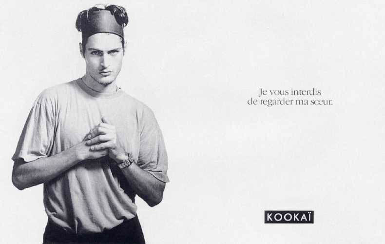 Publicité Kookaï - Noir et blanc - 1991 - Je vous interdis de regarder ma soeur