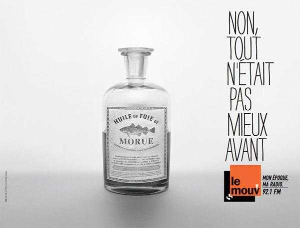 Publicité Mouv' - Non, tout n'était pas mieux avant - Une bouteille d'huile de foie de morue - Agence DDB Paris - 2012