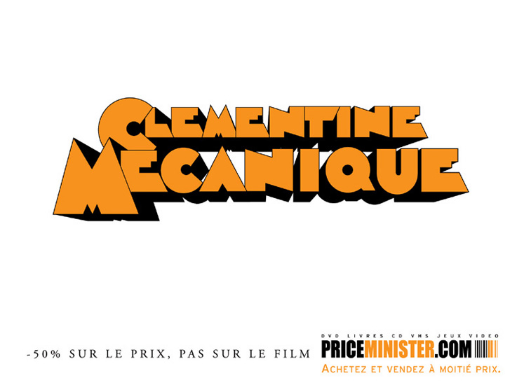 Affiche Priceminister - Cinéma - Promotion - référence - Clémentine Mécanique - Orange Mécanique