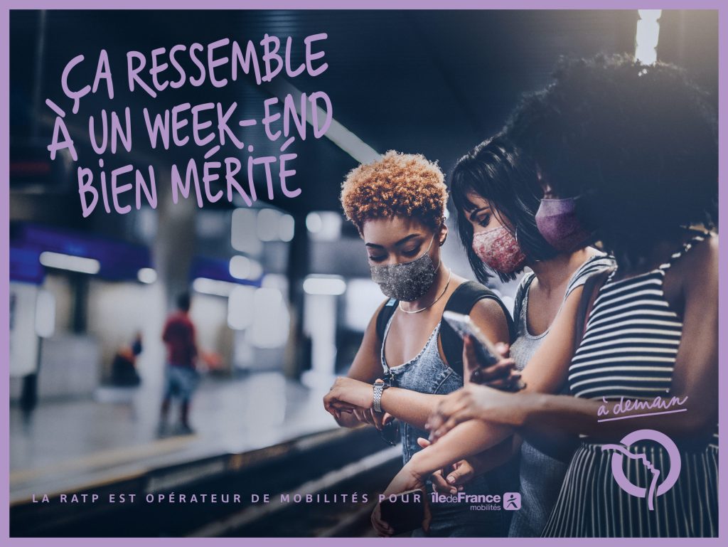 Campagne RATP - A demain - 2020 - Ça ressemble à un week-end bien mérité
