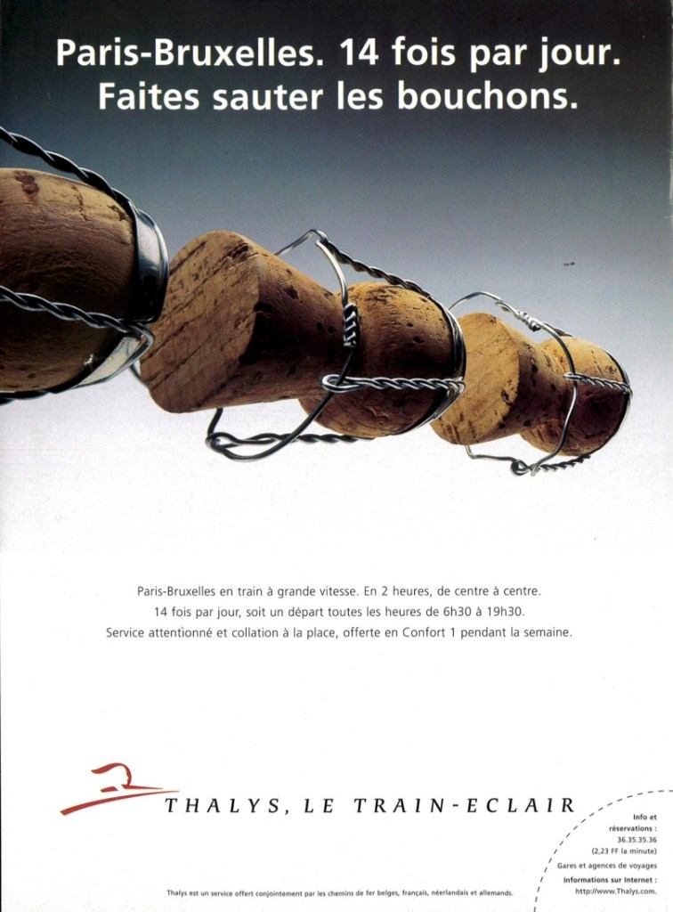 Publicité Thalys - Paris-Bruxelles - 14 fois par jour - Bouchons de Champagne