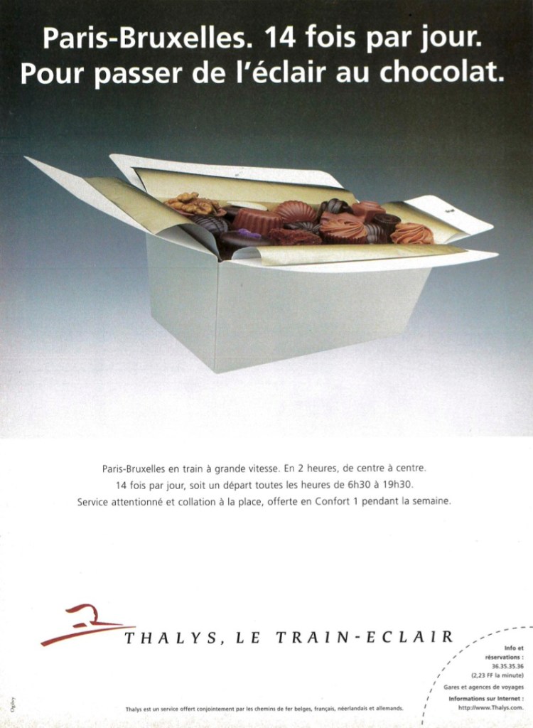 Publicité Thalys - Paris-Bruxelles - 14 fois par jour - De l'éclair au chocolat