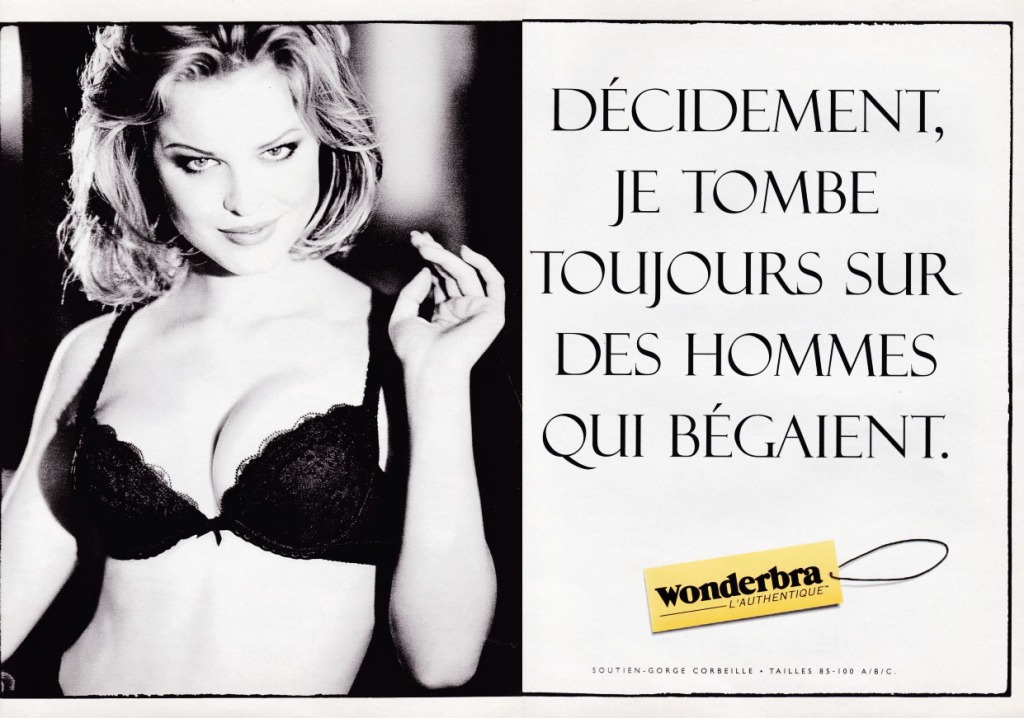 Publicité Wonderbra - Eva Herzigova - Années 90 - Décidement, je tombe toujours sur des hommes qui bégaient