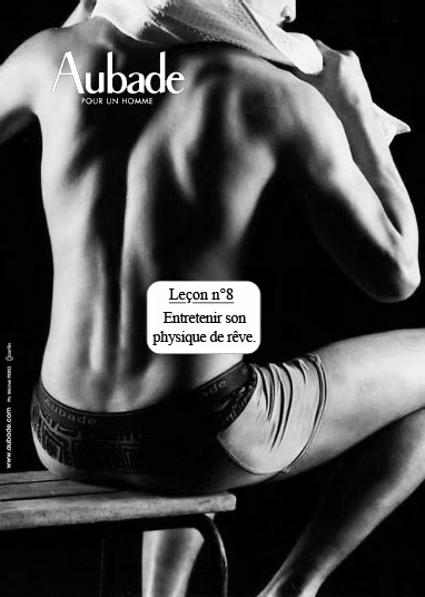 Publicité Aubade - Les leçons - Aubade pour homme - Michel Perez -  Agence Carlin - Leçon n°8 - Entretenir son physique de rêve
