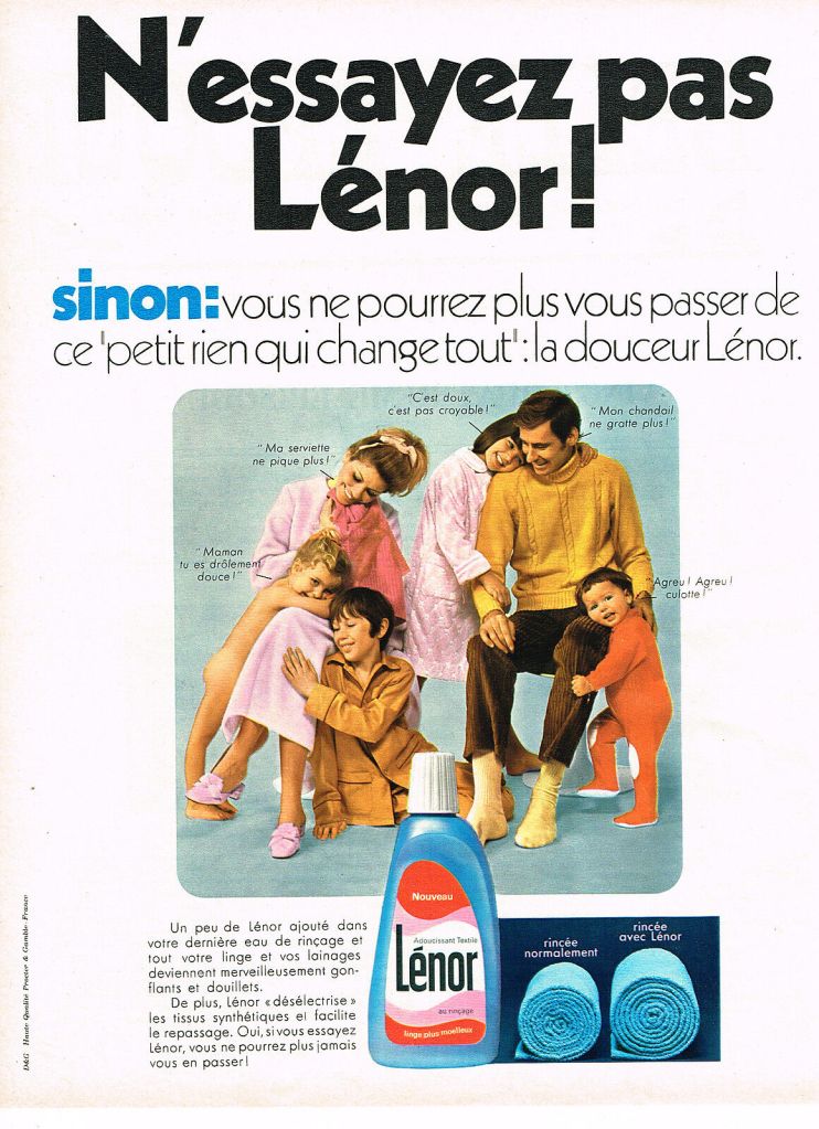 Publicité Lénor - N'essayez pas Lénor - Sinon : vous ne pourrez plus vous passer de ce "petit rien qui change tout" : la douceur Lénor - 1971