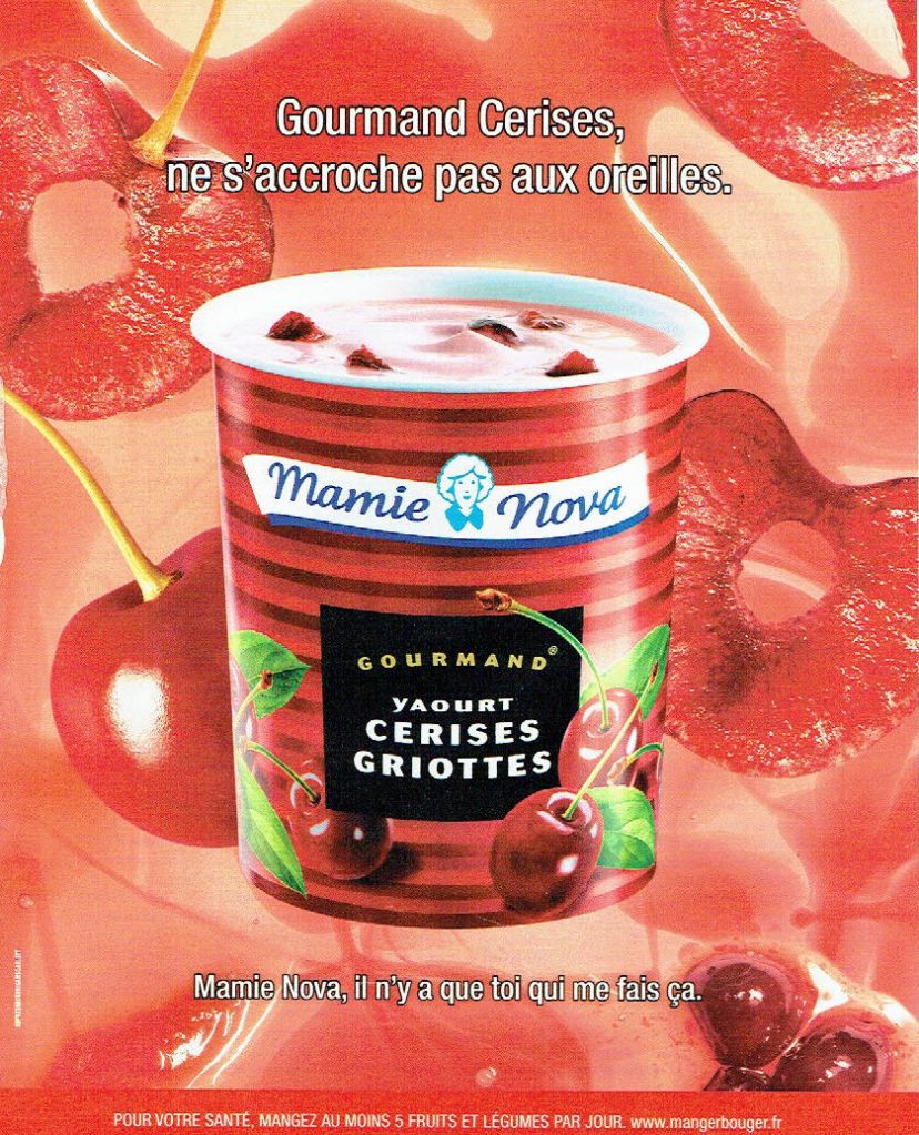 Publicité Mamie Nova - Cerises Griottes - Gourmand Cerises, ne s'accroche pas aux oreilles - Agence DufresneCorriganScarlett - 2010