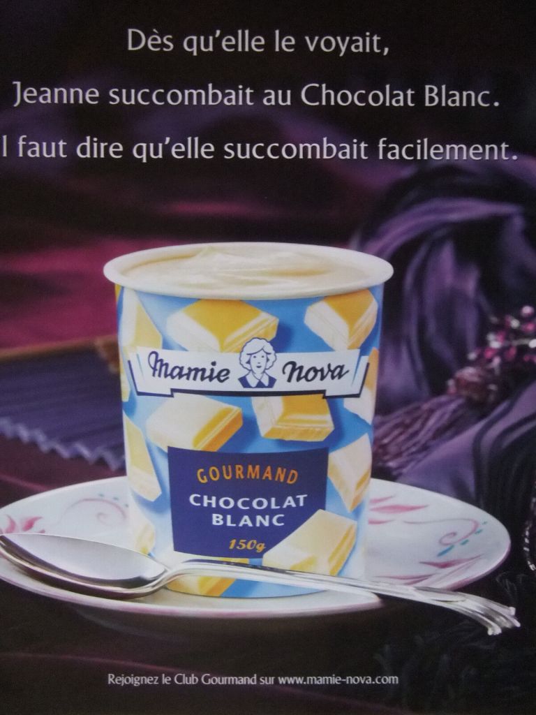 Publicité Mamie Nova - Chocolat blanc - Dès qu'elle le voyait, Jeanne succombait - Agence DufresneCorriganScarlett - 2006