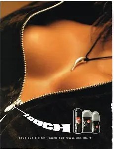 Publicité Axe - Touch - Agence BBH Londres - 2004 - Fermeture - Décolleté - 3 produits mis en scène