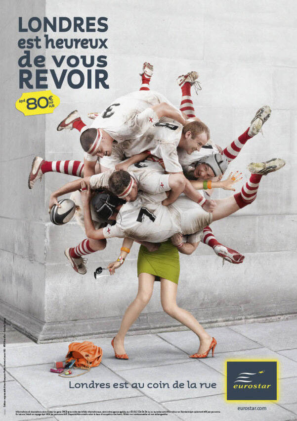 Publicité Eurostar - Londres est heureux de vous revoir — Agence TBWA Paris - 2008 - Des rugbymen en mêlée sur une femme