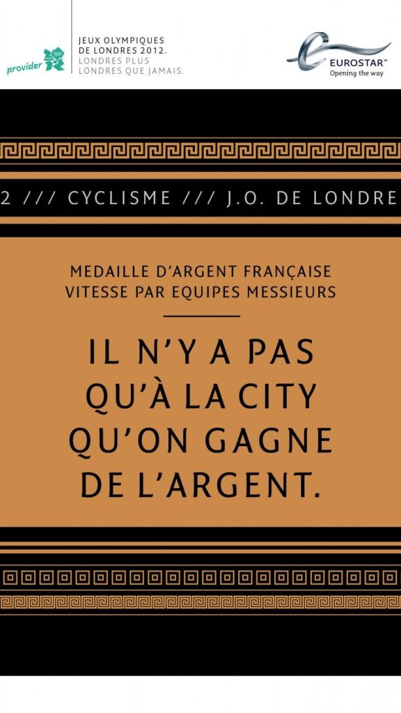 Publicité Eurostar - JO de Londres — Agence Leg - 2012 - Cyclisme - Il n'y a pas qu'à la City qu'on gagne de l'argent