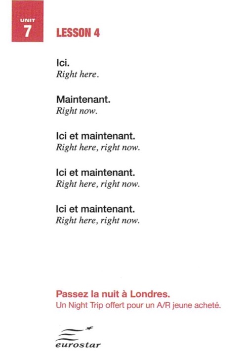 Publicité Eurostar - Passez la nuit à Londres - Lessons - Agence Leg - 2002 - Lesson 4 - Ici. Maintenant