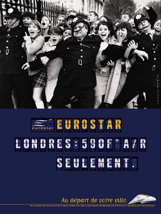 Publicité Eurostar - Agence Young&Rubicam - 2000 - Londres : 590F A/R seulement - Foule de jeunes femmes en délire contenues par des Bobbies