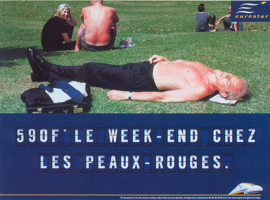 Publicité Eurostar - Agence Young&Rubicam - 2000 - 590F le week-end chez les peaux rouges - Homme allongé sur une pelouse