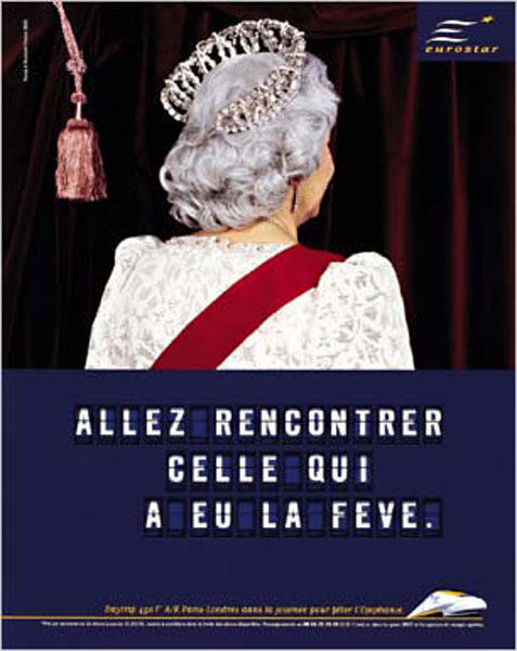 Publicité Eurostar - Agence Young&Rubicam - 2000 - Allez rencontrer celle qui a eu la fêve - Reine Elizabeth de dos