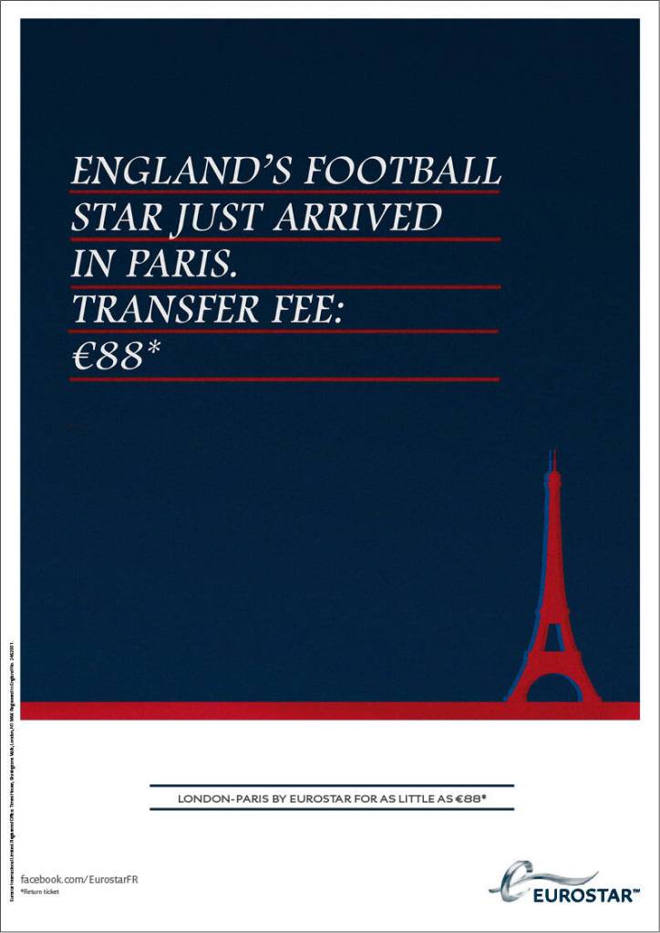 Publicité Eurostar - Transfert David Beckham - England's Football star just arrived in Paris - London-Paris 88€ - Agence CLM/BBDO - 2013