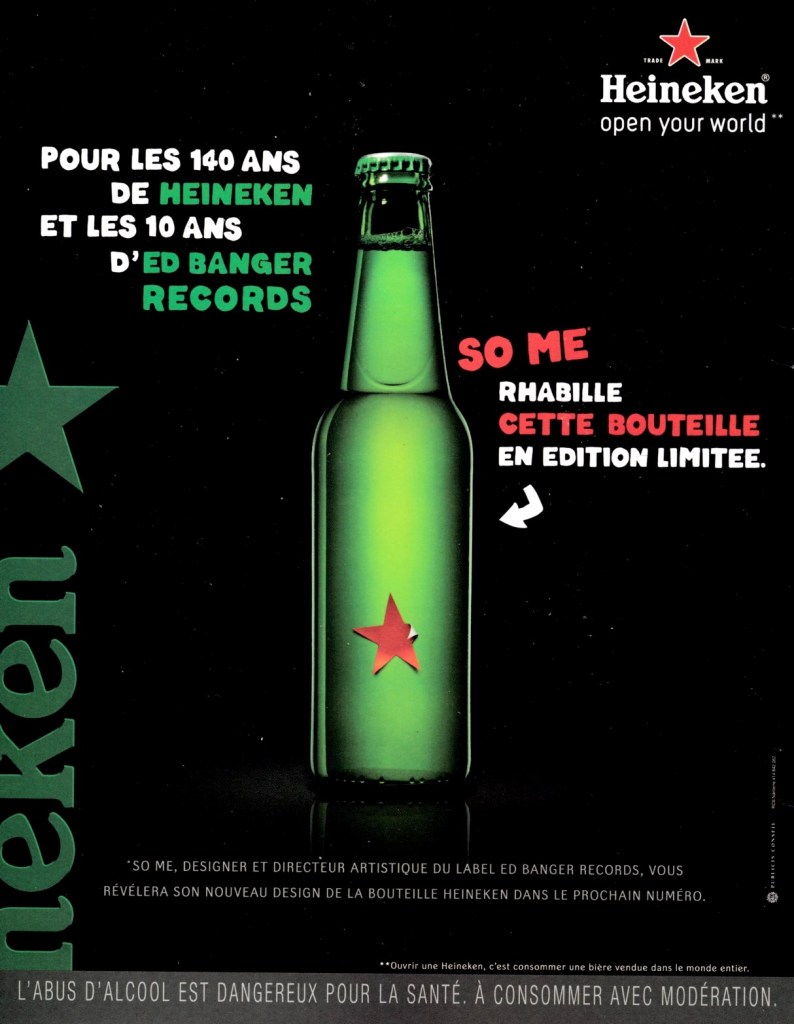 Publicité Heineken - Éditions limitées Open your world - Agence Publicis - 140 ans Heineken - 10 ans Ed Banger - So Me rhabille cette bouteille en édition limitée