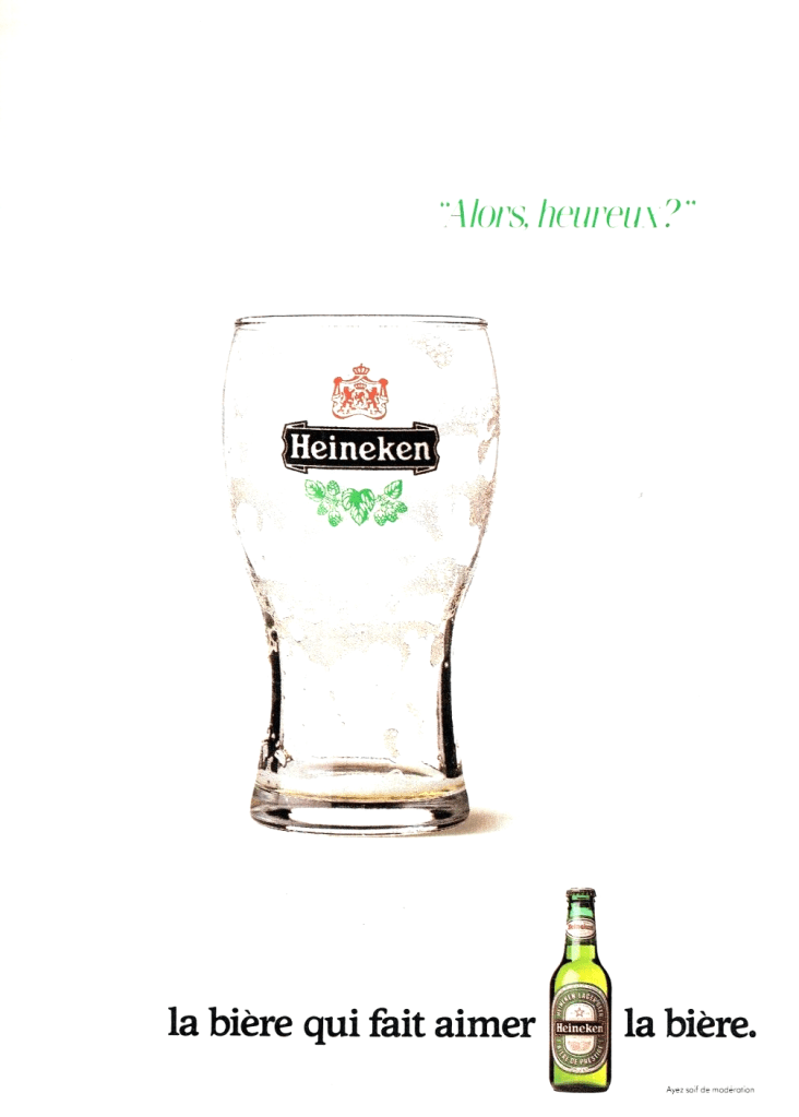Publicité Heineken - Au nom de la bière - bars - Agence Publicis - 1993 - Verre vide - Alors heureux