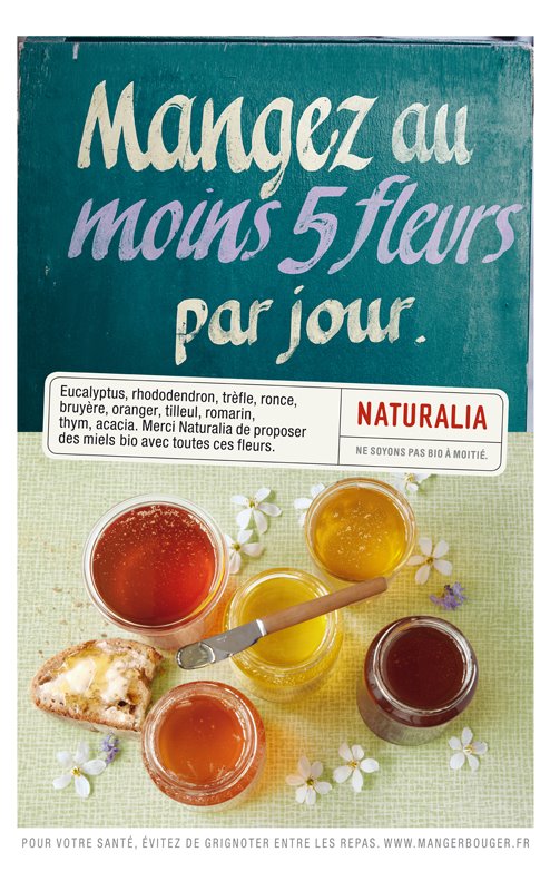 Publicité Naturalia - Ne soyons pas bio à moitié - Agence Leg - 2011 - Mangez au moins 5 fleurs par jour - 5 pots de miel - Ecriture à la craie
