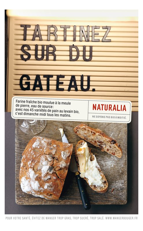 Publicité Naturalia - Ne soyons pas bio à moitié - Agence Leg - 2011 - Tartinez du gâteau - Pain tranché avec fromage dessus