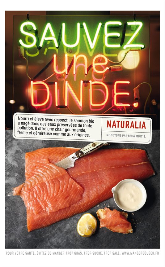 Publicité Naturalia - Ne soyons pas bio à moitié - Agence Leg - 2011 - Sauvez une dinde - Saumon coupé en tranches
