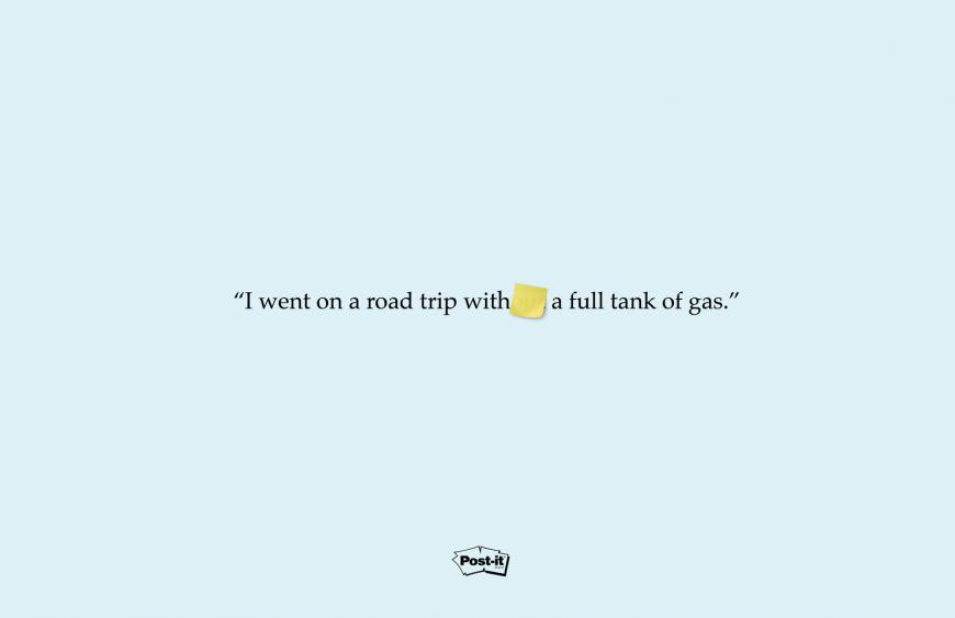 Publicité Post-it - Phrases - I went a road trip with(post-it)a full tank of gas