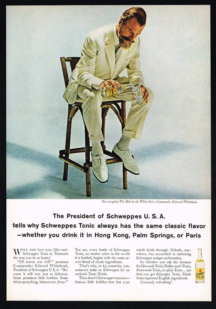 Publicité Schweppes - Commander Whitehead - Agence Ogilvy - Années 50/60 - The president of Schweppes USA tells why Schweppes tonic has the same flavour whatever you drink in Hong Kong, Palm Spring or Paris