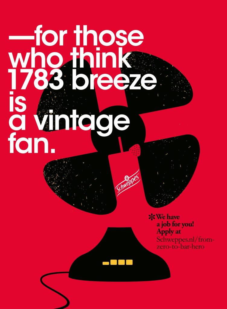 Publicité Schweppes - Campagne recrutement Bartender - For those who think 1783 breeze is a vintage fan - Agence XXS - Pays-Bas