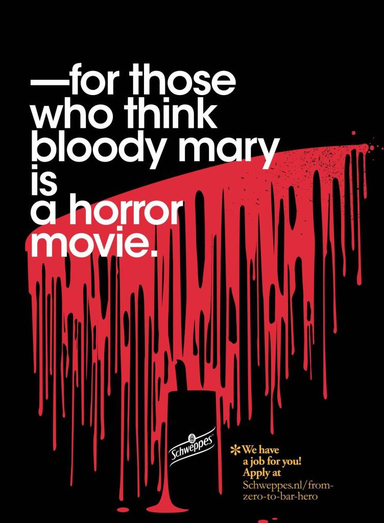 Publicité Schweppes - Campagne recrutement Bartender - For those who think bloody mary is a horror movie - Agence XXS - Pays-Bas
