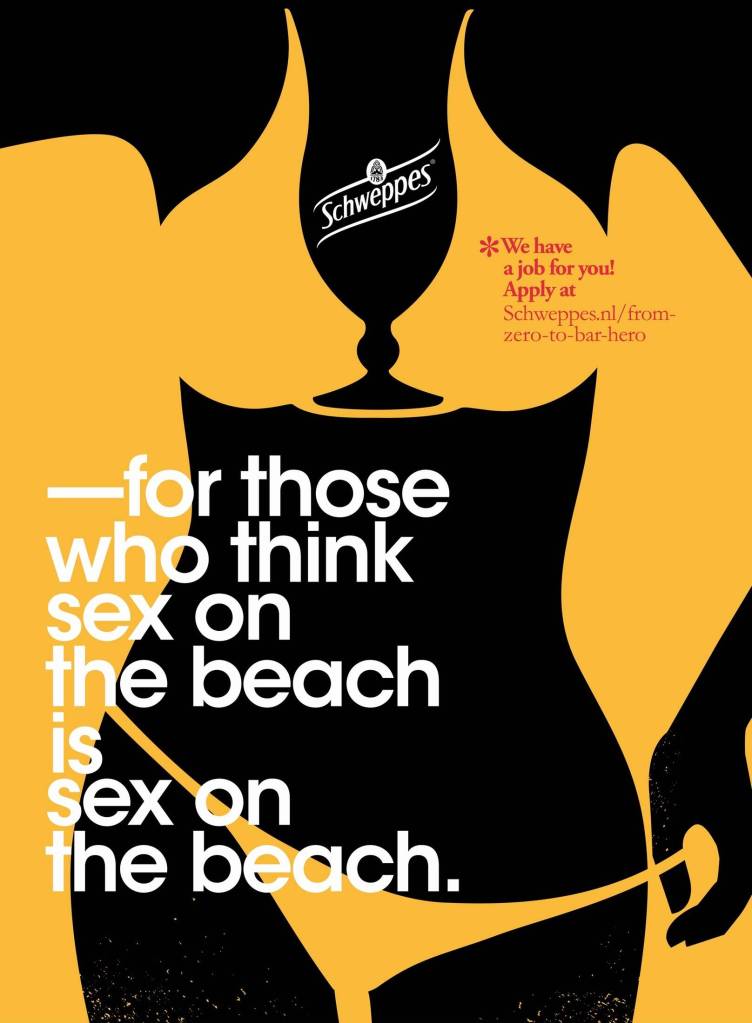 Publicité Schweppes - Campagne recrutement Bartender - For those who think sex on the beach is sex on the beach - Agence XXS - Pays-Bas