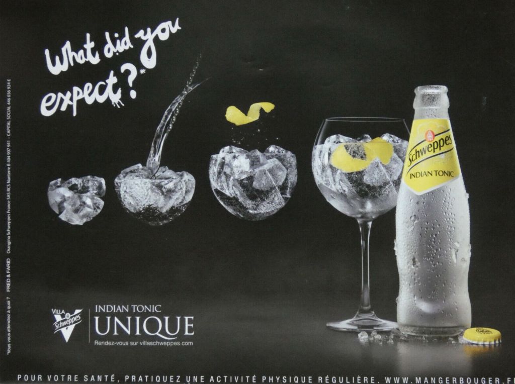 Publicité Schweppes - Indian Tonic - What did you expect ? -Verre - Evolution - Bouteille décapsulée - Zeste citron - Indian Tonic unique - Agence Fred&Farid - 2017