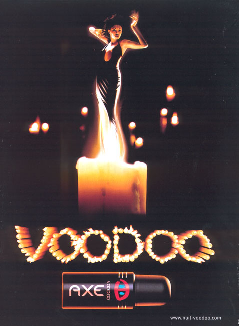Publicité Axe - Axe Voodoo - Femme sortant de la flamme d'une bougie - Voodoo en écriture de flamme - France - 2003