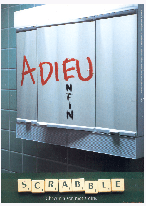 Publiicité Scrabble - Chacun a son mot à dire - Agence Ogilvy - 2001 - Adieu - Enfin - Armoire de toilette - Salle de bain