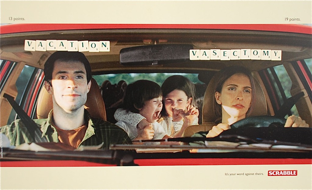 Publicité Scrabble - It's your word against theirs - Vacation - Vasectomy