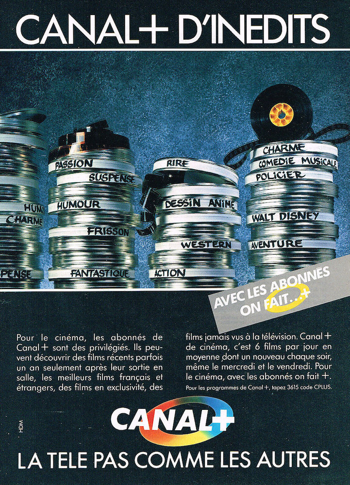 Publicité Canal+ - La télé pas comme les autres - Canal+ d'inédits - Bobines de films - Agence HDM - 1988