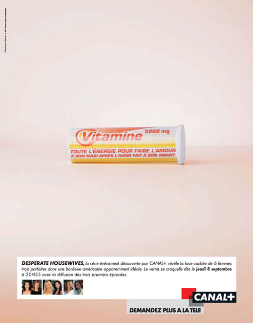 Publicité Canal+ - Desperate Housewives - Vitamine C - Toute l'énergie pour faire l'amour à son mari après l'avoir fait avec son amant - Agence BETC - 2005